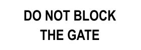 Do not block the gate sign