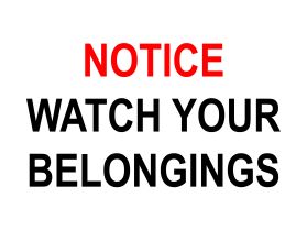 Watch your belongings notice sign